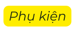 Phụ kiện